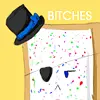 Bitches.