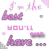 im the best youll ever have