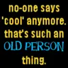 no one says cool
