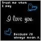 I love you