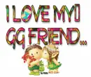 I love my GG FRIEND