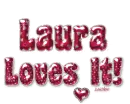Laura Loves it!