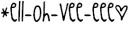 *ell-oh-vee-eeeâ™¥
