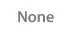 none
