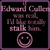 If Edward Cullen was real
