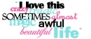 I love my life
