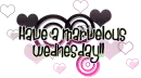 have a marvelous wednesday