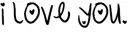 i love you