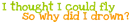 I Thought I Could Fly... (Transparent Background)