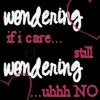 wondering