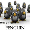 Walk like a Penguin