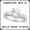 Diamonds are A Girl's Best Friend
