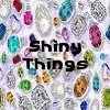 Shiny Things