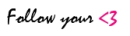 Follow ur <3