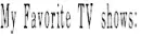 favorite tv shows,