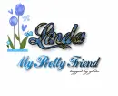 Linda My pretty friend