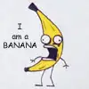 I Am A Banana
