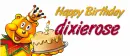 HAPPY BIRTHDAY  dixierose