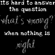 Nothing Is Right.