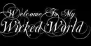welcome to my wicked world