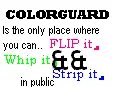 Color guard is the only place