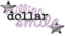 MILLION DOLLAR SMILE