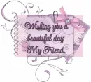Wishing you a beautiful day
