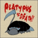 Platypus of DEATH
