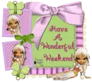 Have A Wonderful Weekend