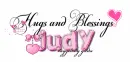 Hugs and Blessings...JUDY