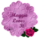 Maggie Loves It