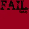 Fail Epicly