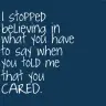 Stopped believing