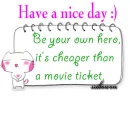 have a nice day 