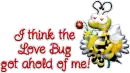 love bug got me!