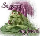 So sorry so friend