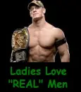 Ladies love "Real Men"