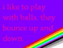 i love balls