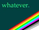 whatever