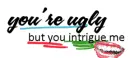 ur ugly
