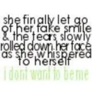 Don't want to be me