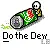 DO THE DEW