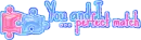 puzzle peices-you & I:perfect match!