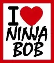 I Love Ninja Bob