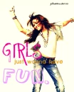 Girls just wanna have FUN