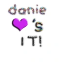 DANIE loves it.