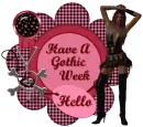 Have A Gothic Week