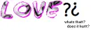 lovee? does that hurtt?