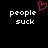People suck