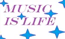 Music is life